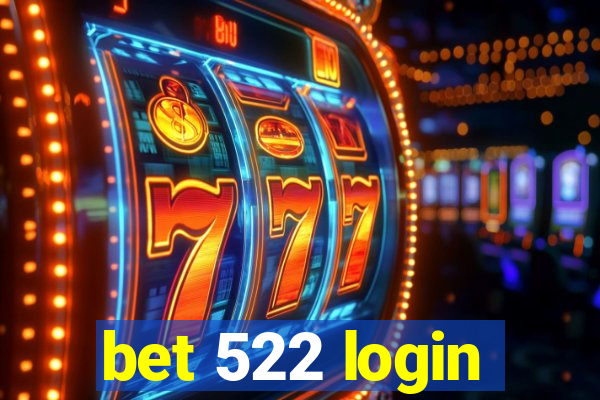 bet 522 login